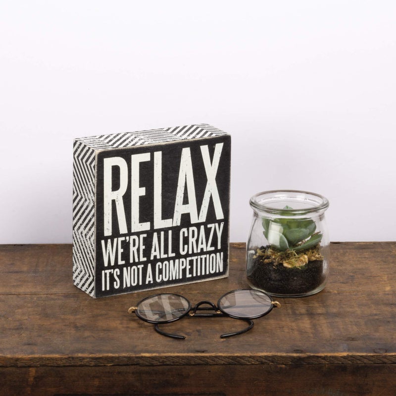 Primitives by Kathy 25172 Pinstriped Trimmed Box Sign  5 by 5-Inch  Relax We're All Crazy  Black  White - Image 4